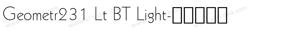 Geometr231 Lt BT Light字体转换